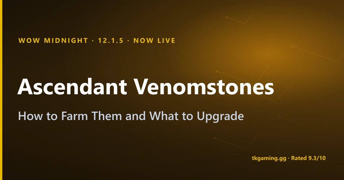 Ascendant Venomstones: How to Farm Them and What to Upgrade